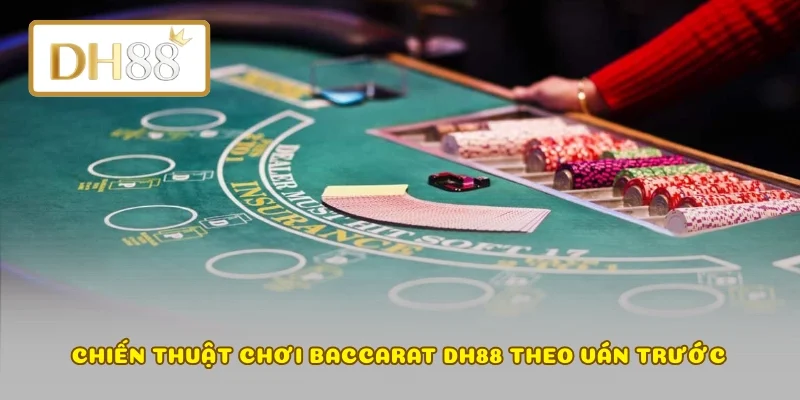Chiến thuật chơi Baccarat DH88 theo ván trước