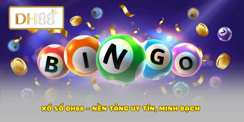 Xổ số DH88 – Nền tảng uy tín, minh bạch 