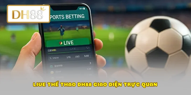 Live thể thao DH88 giao diện trực quan