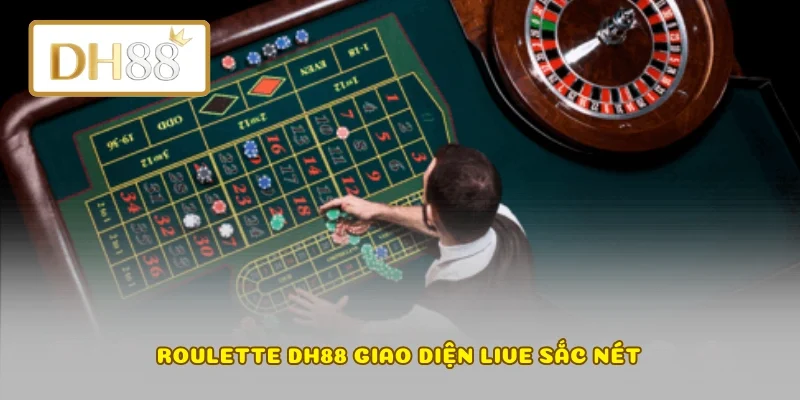 Roulette DH88 giao diện live sắc nét